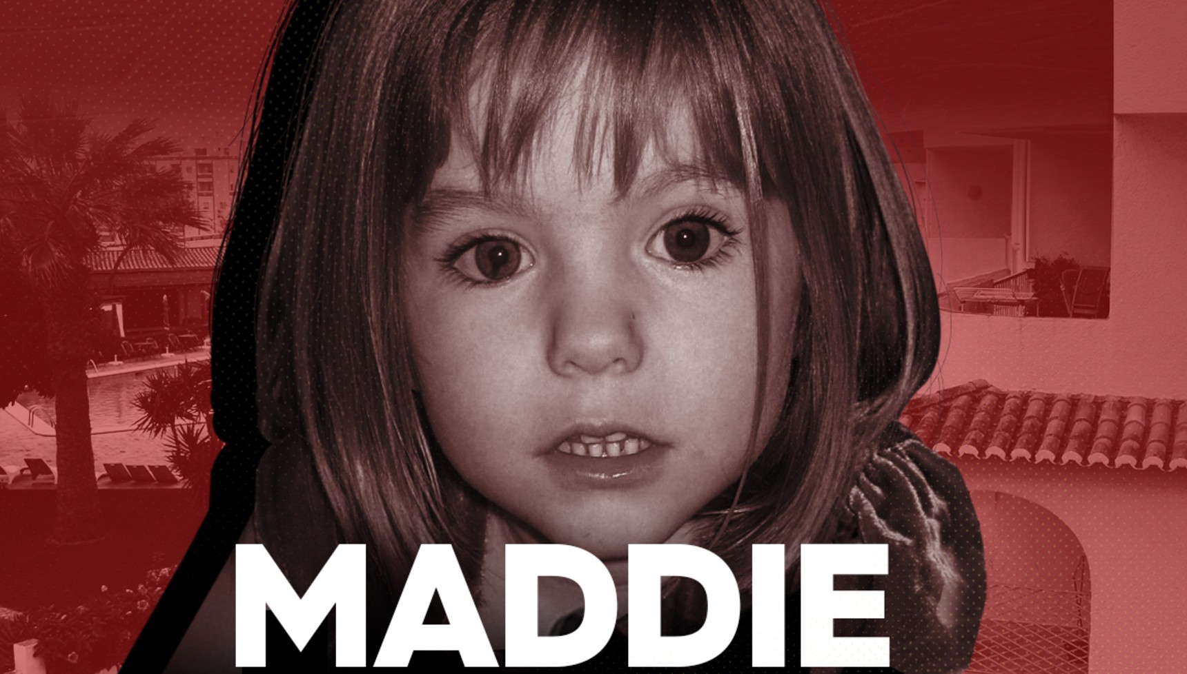 A photo of Madeleine McCann with the letters Maddie on it